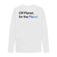 Mens Off Planet Purpose Long Sleeve Shirt
